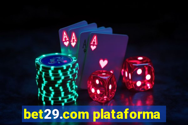 bet29.com plataforma